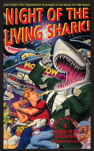 Night Of The Living Shark! (Daniel M. Pinkwater's Melvinge Of The Megaverse)