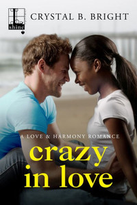 Crazy In Love (A Love & Harmony Romance) Crazy In Love (A Love & Harmony Romance)