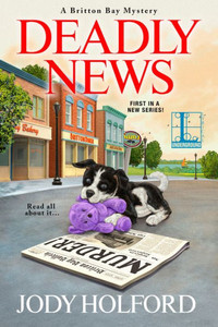 Deadly News (A Britton Bay Mystery) Deadly News (A Britton Bay Mystery)