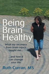 Being Brain Healthy Being Brain Healthy