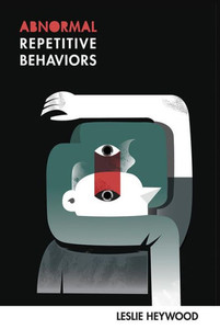 Abnormal Repetitive Behaviors Abnormal Repetitive Behaviors