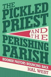 The Pickled Priest And The Perishing Parish The Pickled Priest And The Perishing Parish