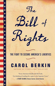 The Bill Of Rights: The Fight To Secure America's Liberties The Bill Of Rights: The Fight To Secure America's Liberties
