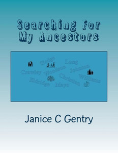 Searching For My Ancestors Searching For My Ancestors