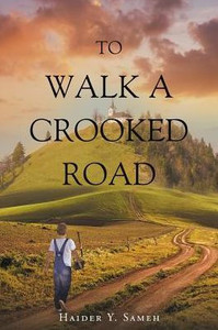 To Walk A Crooked Road To Walk A Crooked Road