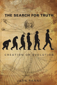 The Search For Truth: Creation Or Evolution