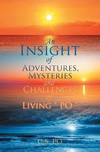 An Insight Of Adventures, Mysteries And Challenges Of Living Po An Insight Of Adventures, Mysteries And Challenges Of Living Po
