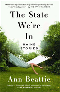 The State We'Re In: Maine Stories The State We'Re In: Maine Stories