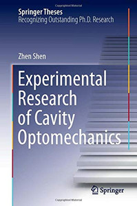 Experimental Research of Cavity Optomechanics (Springer Theses)