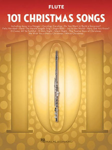 101 Christmas Songs: For Flute 101 Christmas Songs: For Flute