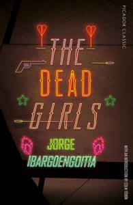 The Dead Girls (Picador Classic) The Dead Girls (Picador Classic)