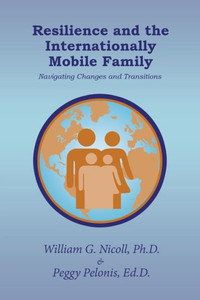 Resilience And The Internationally Mobile Family: Navigating Changes And Transitions