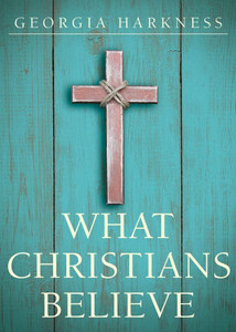 What Christians Believe What Christians Believe