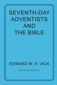 Seventh-Day Adventists And The Bible Seventh-Day Adventists And The Bible