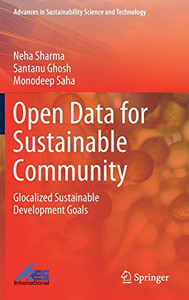 Open Data for Sustainable Community: Glocalized Sustainable Development Goals (Advances in Sustainability Science and Technology)