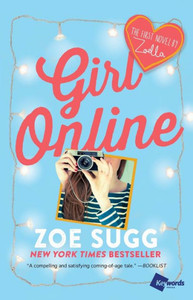 Girl Online: The First Novel By Zoella (Girl Online Book)