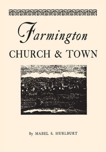 Farmington Church And Town (Globe Pequot Classics)