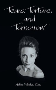 Tears, Torture, And Tomorrow