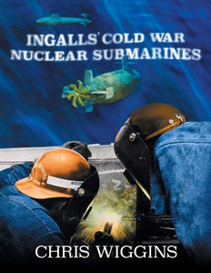 Ingalls Cold War Nuclear Submarines Ingalls Cold War Nuclear Submarines