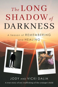 The Long Shadow Of Darkness: A Season Of Remembering And Healing The Long Shadow Of Darkness: A Season Of Remembering And Healing