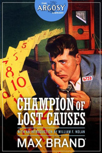 Champion Of Lost Causes (The Argosy Library)