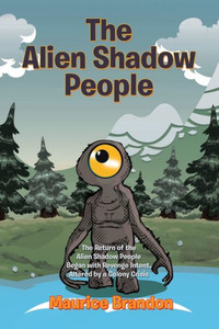The Alien Shadow People The Alien Shadow People
