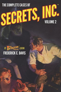 The Complete Cases Of Secrets, Inc., Volume 2 (The Dime Detective Library)