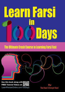 Learn Farsi In 100 Days: The Ultimate Crash Course To Learning Farsi Fast