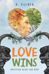 Love Wins: Unveiling Heart And Mind Love Wins: Unveiling Heart And Mind