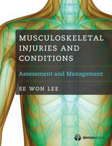 Musculoskeletal Injuries And Conditions: Assessment And Management