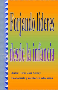 Forjando Lideres Desde La Infancia (Spanish Edition)