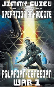 The Polarian-Denebian War 1: Operation Aphrodite The Polarian-Denebian War 1: Operation Aphrodite