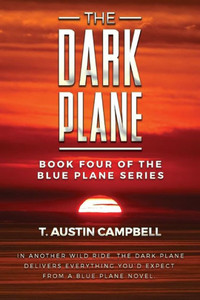The Dark Plane: Book Four Of The Blue Plane Series