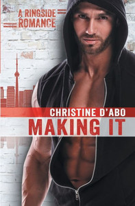 Making It (Ringside Romance) Making It (Ringside Romance)