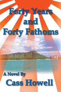 Forty Years And Forty Fathoms Forty Years And Forty Fathoms