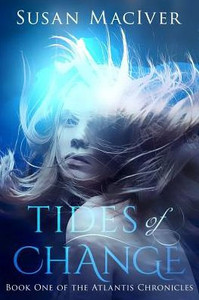 Tides Of Change: Book One Of The Atlantis Chronicles Tides Of Change: Book One Of The Atlantis Chronicles