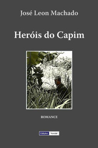 Heróis Do Capim (Trilogia Do Seculo Xx) (Portuguese Edition)