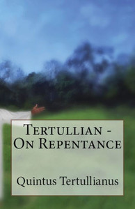On Repentance (Lighthouse Church Fathers) On Repentance (Lighthouse Church Fathers)
