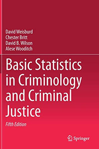 Basic Statistics in Criminology and Criminal Justice: Volume 1