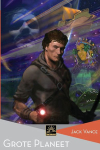 Grote Planeet (Het Verzameld Werk Van Jack Vance) (Dutch Edition) Grote Planeet (Het Verzameld Werk Van Jack Vance) (Dutch Edition)