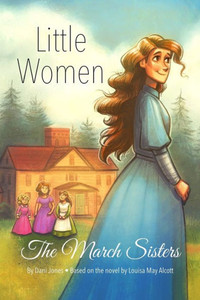 Little Women: The March Sisters Little Women: The March Sisters