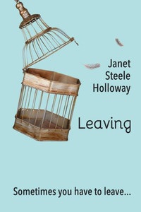 Leaving: Sometimes You Have To Leave Leaving: Sometimes You Have To Leave
