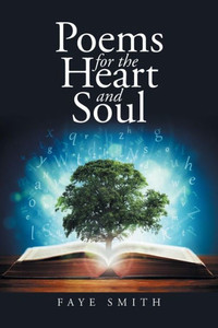 Poems For The Heart And Soul Poems For The Heart And Soul