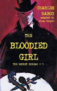 The Secret Bureau 3: The Bloodied Girl The Secret Bureau 3: The Bloodied Girl