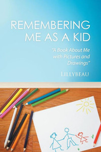 Remembering Me As A Kid
