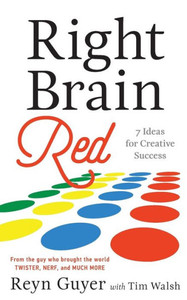 Right Brain Red: 7 Ideas For Creative Success