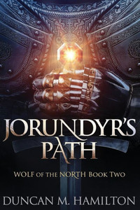 Jorundyr's Path: Wolf Of The North Book 2 Jorundyr's Path: Wolf Of The North Book 2