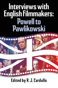 Interviews With English Filmmakers: Powell To Pawlikowski Interviews With English Filmmakers: Powell To Pawlikowski