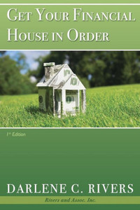 Get Your Financial House In Order Get Your Financial House In Order