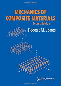 Mechanics Of Composite Materials (Materials Science & Engineering Series)